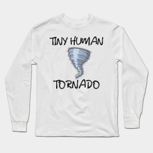 Tiny Human Tornado Long Sleeve T-Shirt